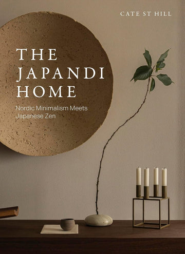 The Japandi Home: Nordic Minimalism Meets Japanese Zen Kinokuniya