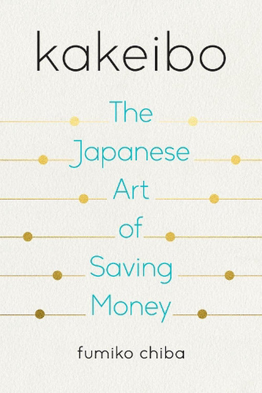 Kakeibo: The Japanese Art of Saving Money Kinokuniya