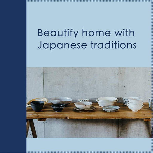 Simplicity at Home: Japanese Rituals, Recipes, and Arrangements for Thoughtful Living Kinokuniya