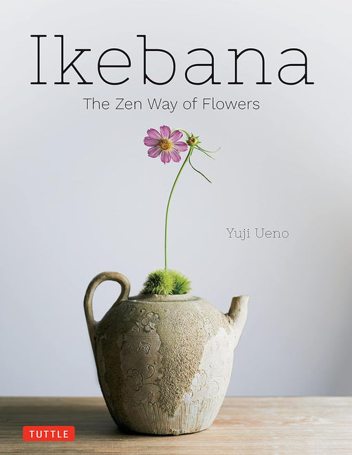 Ikebana: The Zen Way of Flowers Kinokuniya